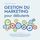 Artikelbild von Gestion du marketing pour d&eacute;butants Comment la gestion du marketing vous permet de cr&eacute;er et d'&eacute;tablir votre marque, de d&eacute;velopper des relations avec vos clients et d'augmenter vos ventes.