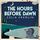 Artikelbild von The Hours Before Dawn