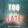 Artikelbild von Too Late (A Morgan Stark FBI Suspense Thriller&mdash;Book 1)