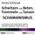 Artikelbild von Schwitzen und Beten, Trommeln und Tanzen