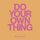 Artikelbild von Do Your Own Thing