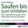 Artikelbild von Saufen bis zum Umfallen