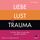 Artikelbild von Liebe, Lust und Trauma