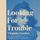 Artikelbild von Looking for Trouble