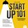 Artikelbild von STARTUP 101 - Existenzgr&uuml;ndung leicht gemacht: Das 1x1 f&uuml;r einen grandiosen Einstieg in die Selbstst&auml;ndigkeit und Unternehmensf&uuml;hrung - Schritt f&uuml;r Schritt ganz einfach selbstst&auml;ndig machen