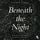 Artikelbild von Beneath the Night