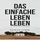 Artikelbild von Das einfache Leben leben