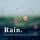 Artikelbild von Rain and rain sounds: peaceful, soothing sounds of nature for stress management and relief