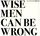 Artikelbild von Wise Men Can Be Wrong