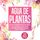 Artikelbild von Agua de plantas: El poder curativo de las almas florales - Comprender los efectos de los hidrolatos y experimentar salud, curaci&oacute;n y relajaci&oacute;n, con una gu&iacute;a para hacer tus propias aguas de plantas