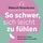 Artikelbild von So schwer, sich leicht zu f&uuml;hlen