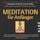 Artikelbild von Meditation f&uuml;r Anf&auml;nger