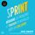 Artikelbild von SPRINT &ndash; R&eacute;soudre les probl&egrave;mes et trouver de nouvelles id&eacute;es en cinq jours