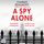 Artikelbild von A Spy Alone