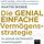 Artikelbild von Die genial einfache Verm&ouml;gensstrategie