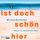 Artikelbild von Ist doch sch&ouml;n hier