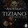 Artikelbild von Tiziano: La decisi&oacute;n del Capo