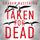 Artikelbild von Taken for Dead