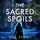 Artikelbild von The Sacred Spoils: An archaeological thriller for fans of Dan Brown