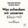 Artikelbild von Was schenken wir unseren Kindern?