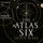 Artikelbild von The Atlas Six - Wissen ist t&ouml;dlich