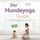 Artikelbild von Der Hundeyoga Guide - Mein Weg zum Dogi: Mit achtsamem Dog Yoga zu mehr Entspannung, Impulskontrolle und Frustrationstoleranz im Alltag f&uuml;r Mensch und Hund - inkl. Partner&uuml;bungen