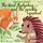 Artikelbild von The kind Hedgehog and The Prickly Squirrel