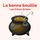 Artikelbild von La bonne bouillie