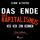 Artikelbild von Das Ende des Kapitalismus wie wir ihn kennen - Eine radikale Kapitalismuskritik (Ungek&uuml;rzt)
