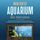 Artikelbild von Mein erstes Aquarium - Das Praxisbuch: Wie Sie Schritt f&uuml;r Schritt Ihr Aquarium einrichten und die passenden Fische ausw&auml;hlen - inkl. der besten Pflegetipps