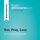 Artikelbild von Eat, Pray, Love by Elizabeth Gilbert (Book Analysis)
