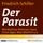 Artikelbild von Der Parasit oder Die Kunst sein Gl&uuml;ck zu machen