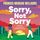 Artikelbild von Sorry, Not Sorry