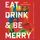 Artikelbild von Eat, Drink, and Be Merry