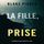 Artikelbild von La Fille Prise (Un thriller de suspense FBI de Ella Dark &ndash; Libro 2)