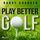 Artikelbild von Play Better Golf