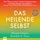 Artikelbild von Das heilende Selbst