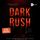 Artikelbild von Dark Rush - Where's a Rush, There's an Addiction
