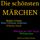 Artikelbild von Die sch&ouml;nsten M&auml;rchen