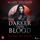 Artikelbild von Darker than Blood &ndash; Tochter der Nacht