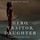 Artikelbild von Hero, Traitor, Daughter (Of Crowns and Glory&mdash;Book 6)