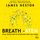 Artikelbild von Breath - Atem. Neues Wissen &uuml;ber die vergessene Kunst des Atmens