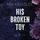 Artikelbild von His Broken Toy
