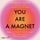 Artikelbild von You are a Magnet