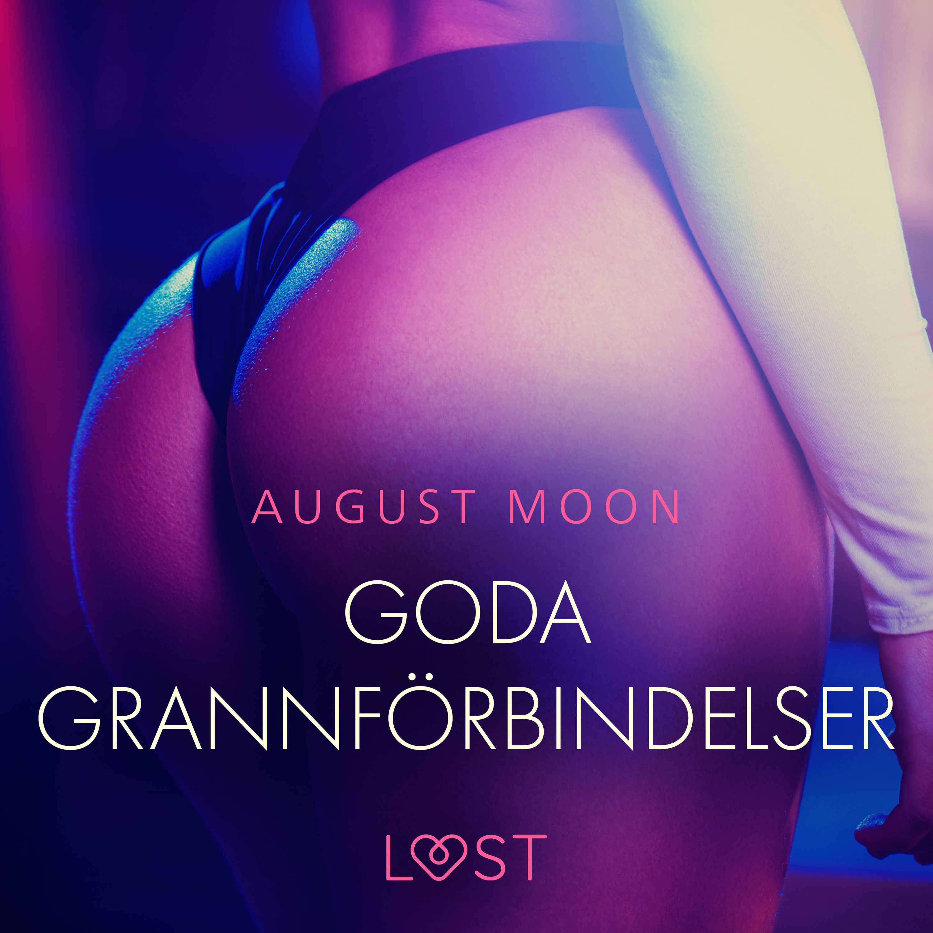 Artikelbild von Goda grannf&ouml;rbindelser - erotisk novell