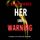 Artikelbild von Her Last Warning (A Rachel Gift FBI Suspense Thriller&mdash;Book 21)