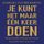 Artikelbild von Je kunt het maar &eacute;&eacute;n keer doen