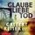 Artikelbild von Glaube Liebe Tod
