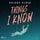 Artikelbild von Things I Know: A deeply moving YA novel about mental illness and recovery