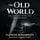 Artikelbild von The Old World: Die Wahrheit wird dich ersch&uuml;ttern!